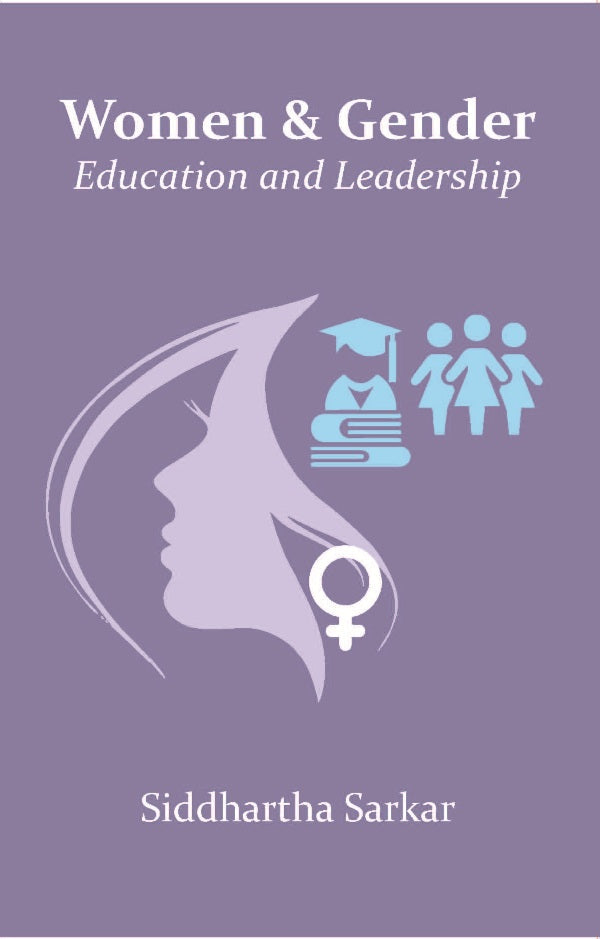 Women & Gender: Education and Leadership - Gyan Books