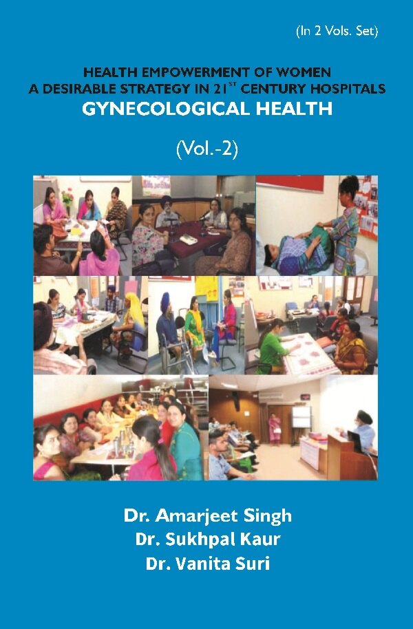 Health Empowerment of Women a Desirable Strategy in 21st Century Hospitals (Gynecological Health) Vol. 2nd - Gyan Books
