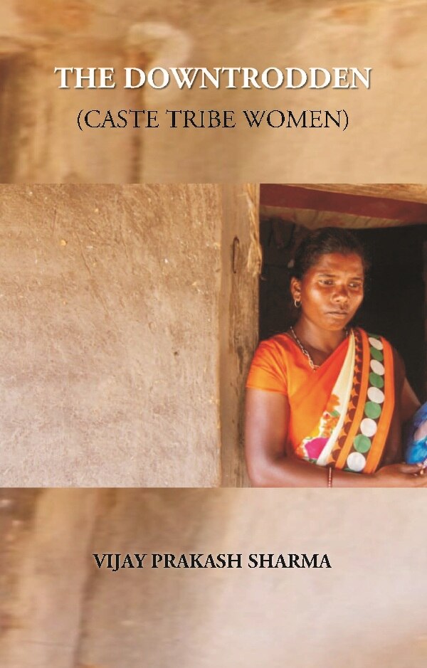 The Downtrodden (Caste Tribe Women) - Gyan Books - Swadesiicart