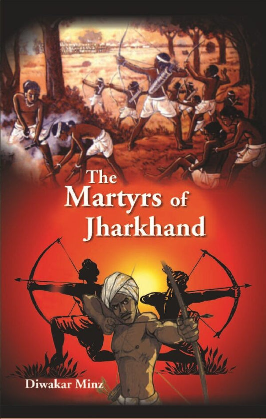 The Martyrs of Jharkhand - Gyan Books - Swadesiicart
