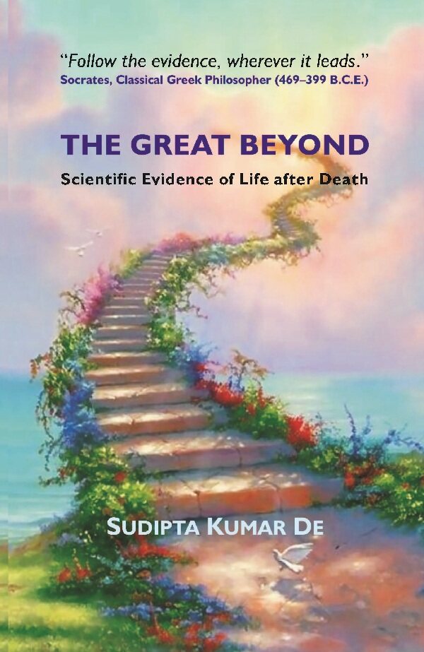 The Great Beyond: Scientific Evidence of Life after Death - Gyan Books