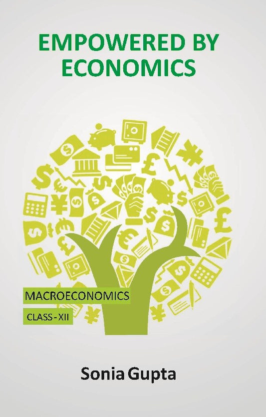 Empowered by Economics: Macro Economics (Class-XII) - Gyan Books - Swadesiicart