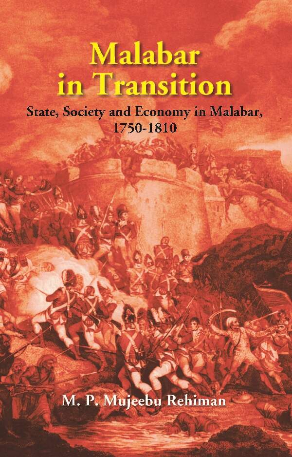 Malabar in Transition: State, Society and Economy in Malabar, 1750-1810 - Gyan Books - Swadesiicart