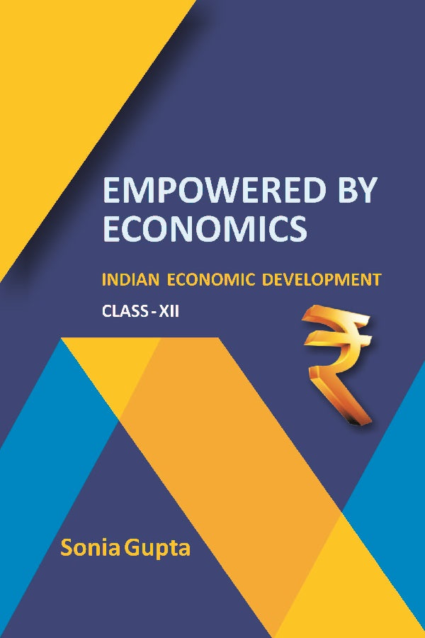Empowered by Economics : Indian Economic Development (Class-XII) - Gyan Books - Swadesiicart