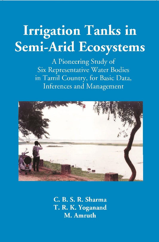 Irrigation Tanks in Arid and Semi Arid Ecosystems - Gyan Books - Swadesiicart