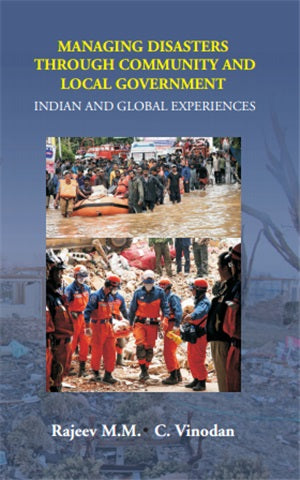Managing Disasters Through Community and Local Government: Indian and Global Experiences - Gyan Books - Swadesiicart