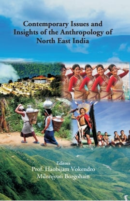 Contemporary Issues and Insights of the Anthropology of North East India - Gyan Books - Swadesiicart