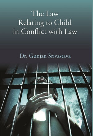 The Law Relating to Child in Conflict with Law - Gyan Books