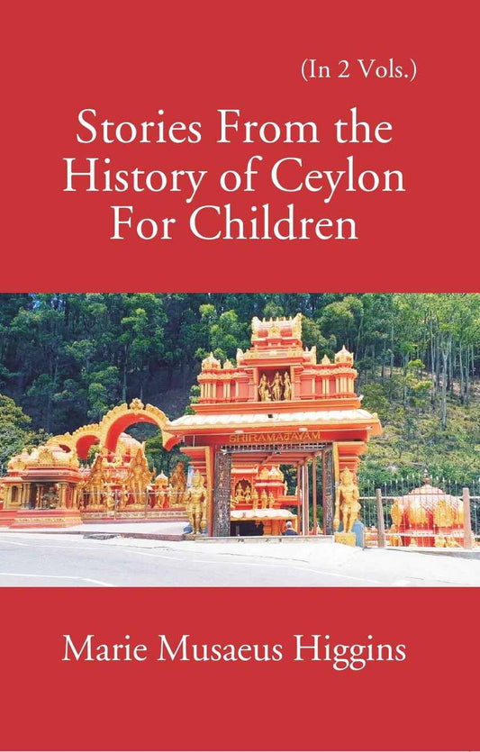 Stories From The History Of Ceylon For Children 2 Vols. Set - Gyan Books