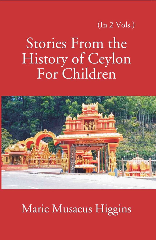 Stories From The History Of Ceylon For Children Vol. 2nd - Gyan Books