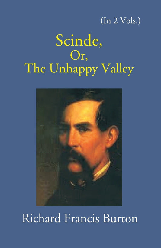 Scinde: Or, The Unhappy Valley Vol. 1st - Gyan Books