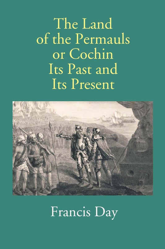 The Land Of The Permauls Or Cochin Its Past And Its Present - Gyan Books