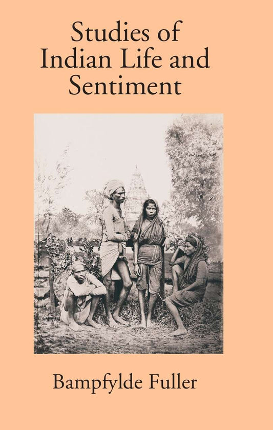 Studies Of Indian Life And Sentiment - Gyan Books