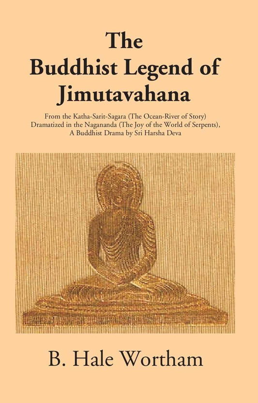 The Buddhist Legend Of Jimutavahana: From The Katha-Sarit-Sagara (The Ocean-River Of Story) Dramatized - Gyan Books - Swadesiicart