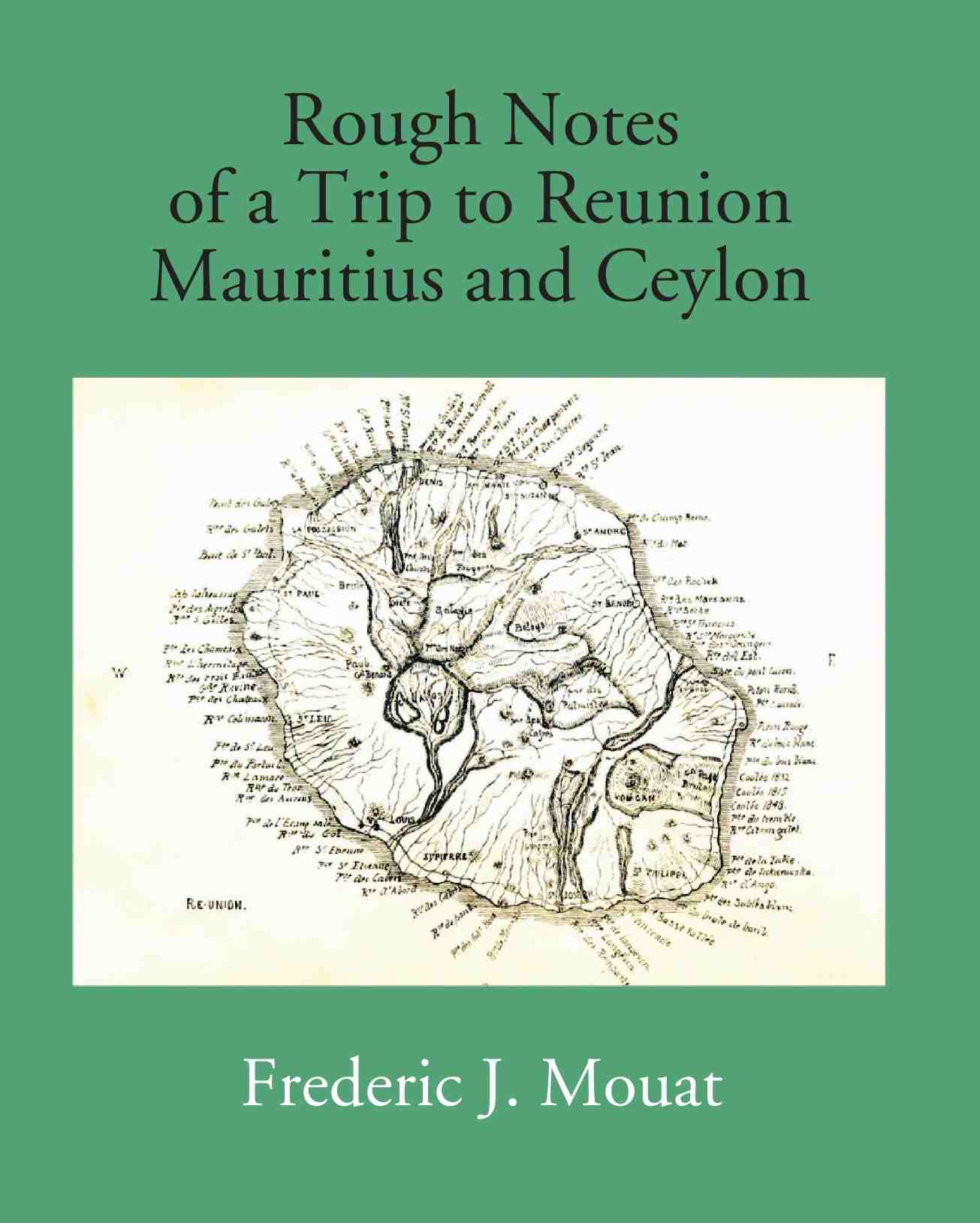 Rough Notes Of A Trip To Reunion Mauritius And Ceylon - Gyan Books - Swadesiicart