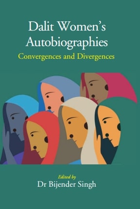 Dalit Women’s Autobiographies: Convergences and Divergences - Gyan Books - Swadesiicart