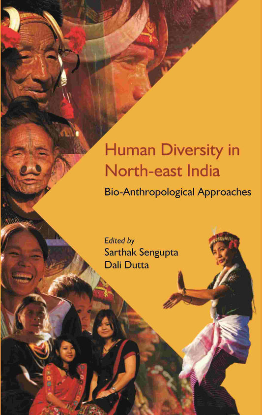 Human Diversity in North-east India: Bio-Anthropological Approaches - Gyan Books