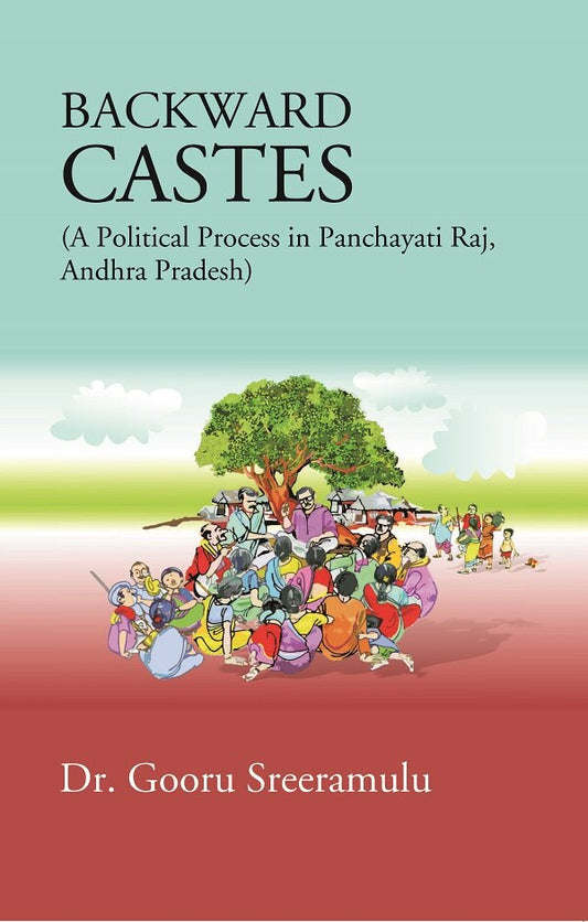 Backward Castes (A Political Process in Panchayati Raj, Andhra Pradesh) - Gyan Books