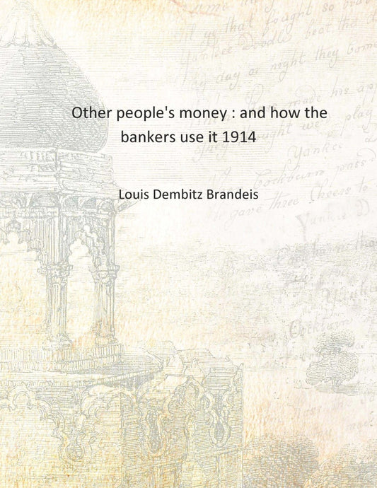 Other people's money : and how the bankers use it - Gyan Books - Swadesiicart