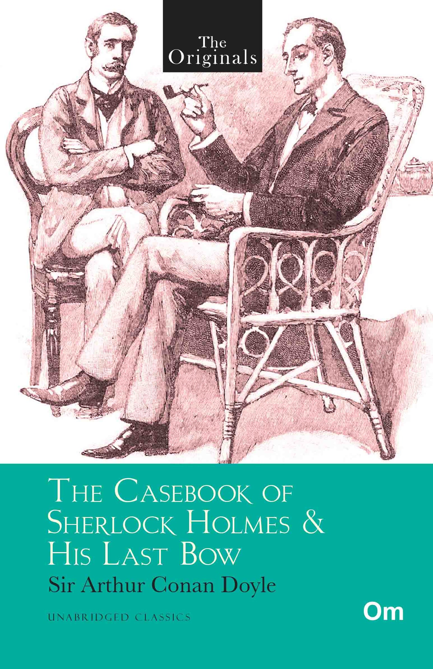 The Originals The Casebook of Sherlock Holmes & His Last Bow by Sir Arthur Conan Doyle - Om Books - Swadesiicart