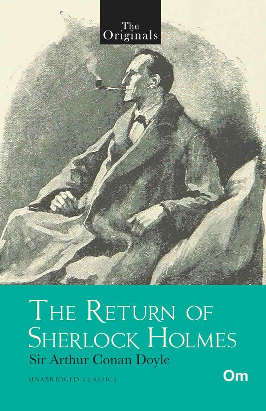 The Originals The Return of Sherlock Holmes by Sir Arthur Conan Doyle - Om Books