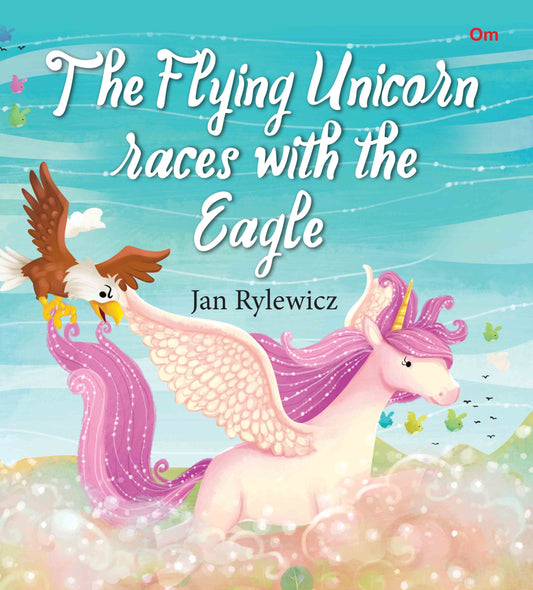 The Flying Unicorn Races with the Eagle : Unicorn Stories - Om Books - Swadesiicart