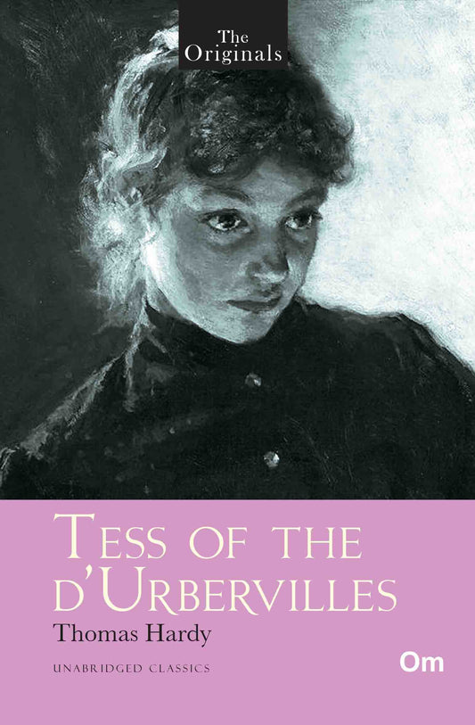 The Originals Tess of The D'Urbervilles by Thomas Hardy - Om Books