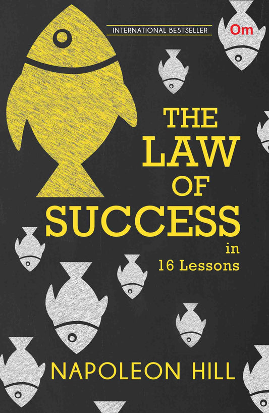 The Law of Success in 16 Lessons by Napoleon Hill - Om Books
