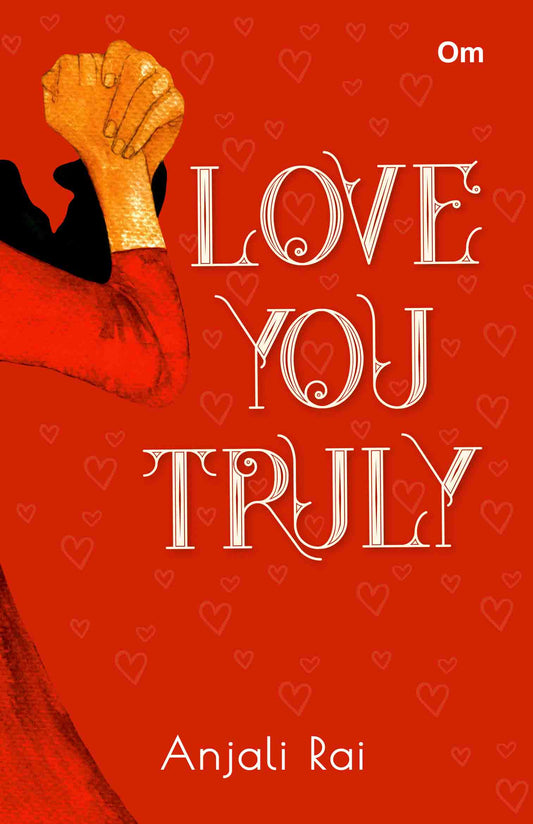 Love you Truly by Anjali Rai - Om Books