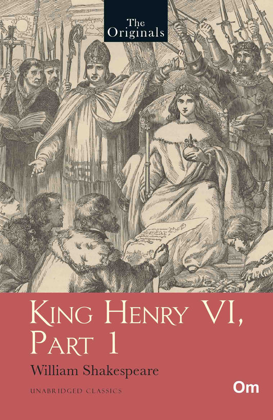 The Originals Henry VI Part 1 by William Shakespeare - Om Books