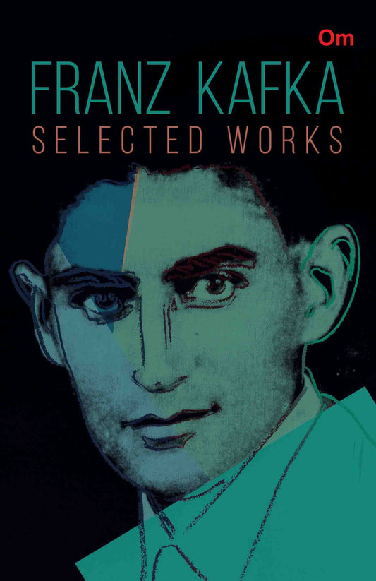 The Originals Franz Kafka Selected Works by Franz Kafka - Om Books