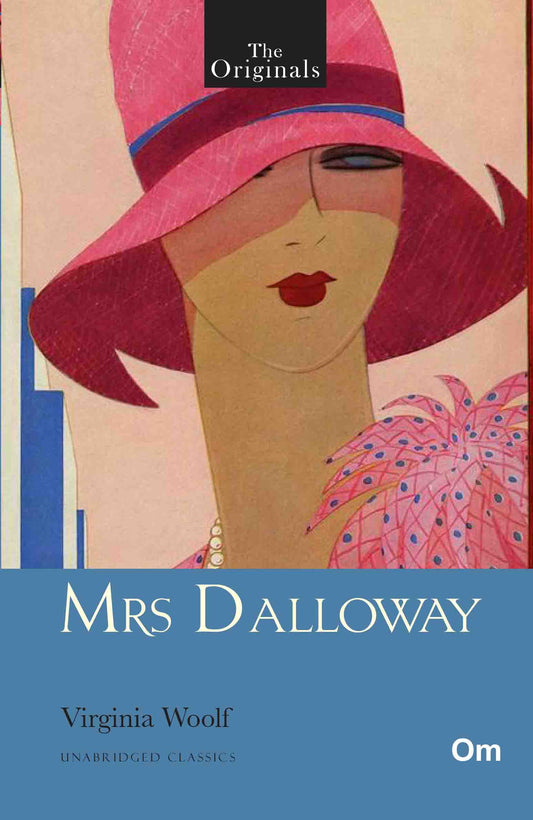 The Originals Mrs Dalloway by Virginia Woolf - Om Books