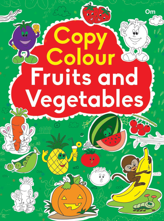 Copy Colour Fruits and Vegetables - Om Books