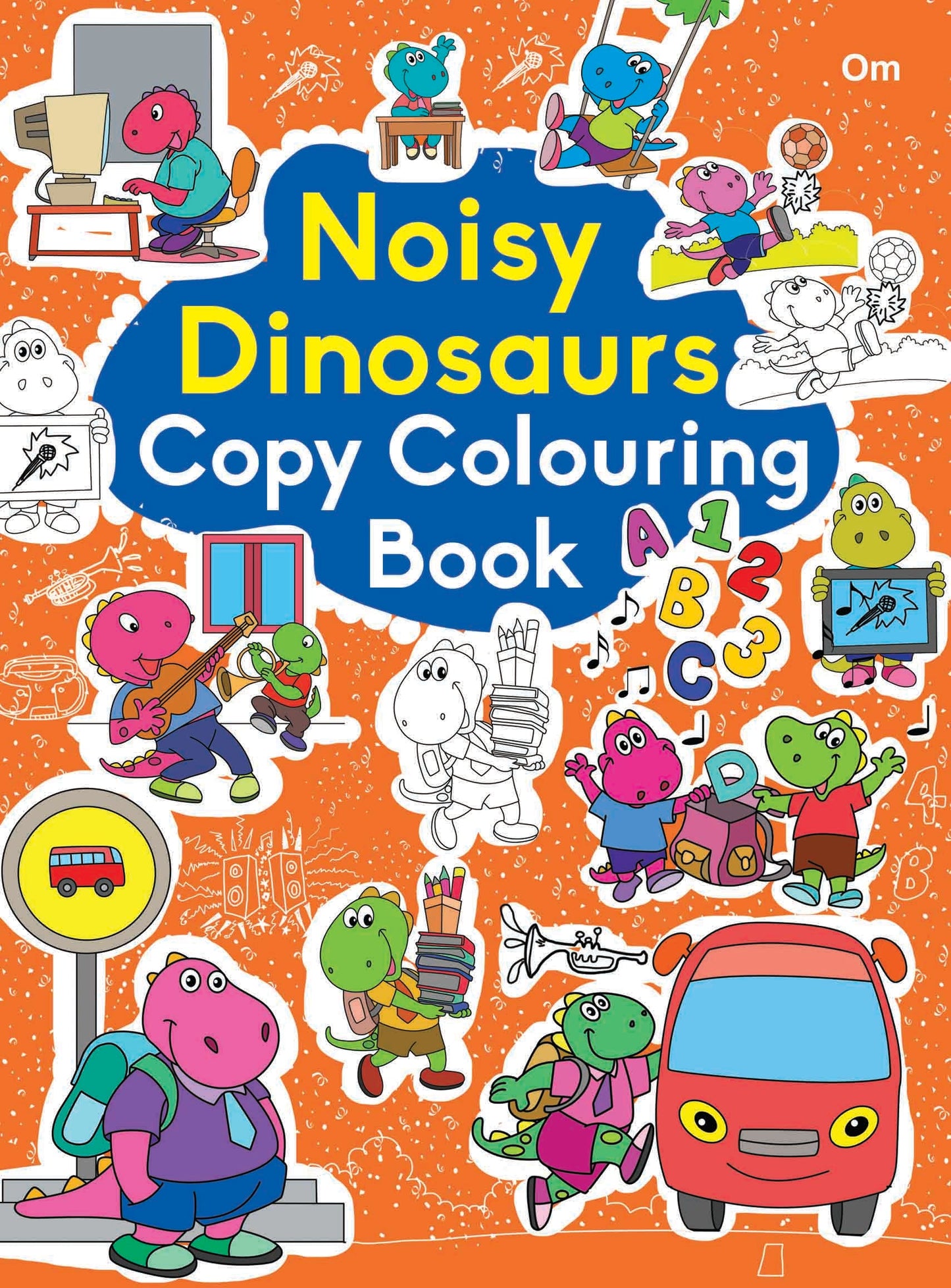 Noisy Dinosaurs Copy Colouring Book - Om Books
