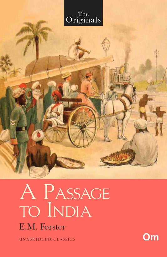 The Originals A Passage to India by E.M. Forster - Om Books