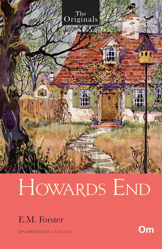 The Originals Howards End - Unabridged Classics for Jules Verne by E.M. Forster - Om Books