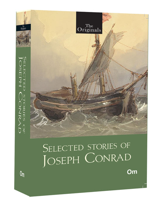 The Secret Sharer and Other Stories - Unabridged Classics by Joseph Conrad - The Original by Joseph Conrad - Om Books