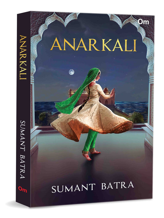 Anarkali by Sumant Batra - Om Books