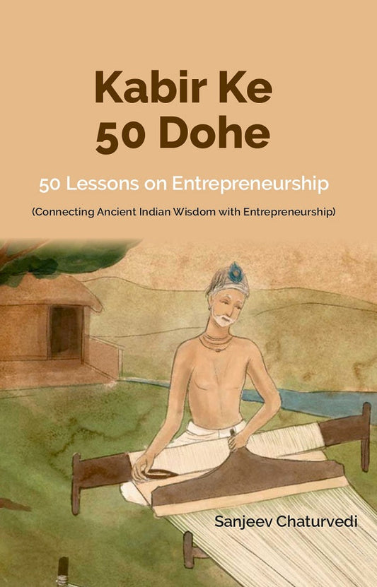 Kabir Ke 50 Dohe - 50 Lessons on Entrepreneurship - Gyan Books