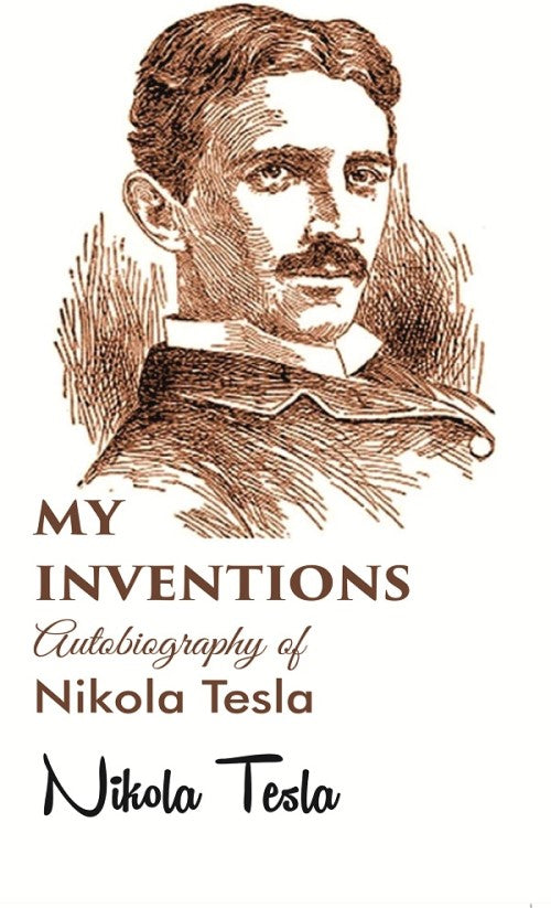 My inventions Autobiography of Nikola Tesla - Gyan Books - Swadesiicart