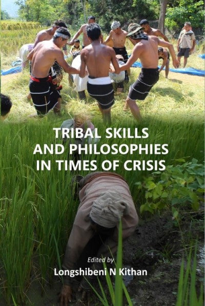 TRIBAL SKILLS AND PHILOSOPHIES IN TIMES OF CRISIS - Gyan Books