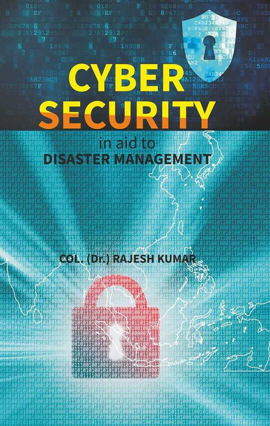 Cyber Security in aid to DISASTER MANAGEMENT - Gyan Books