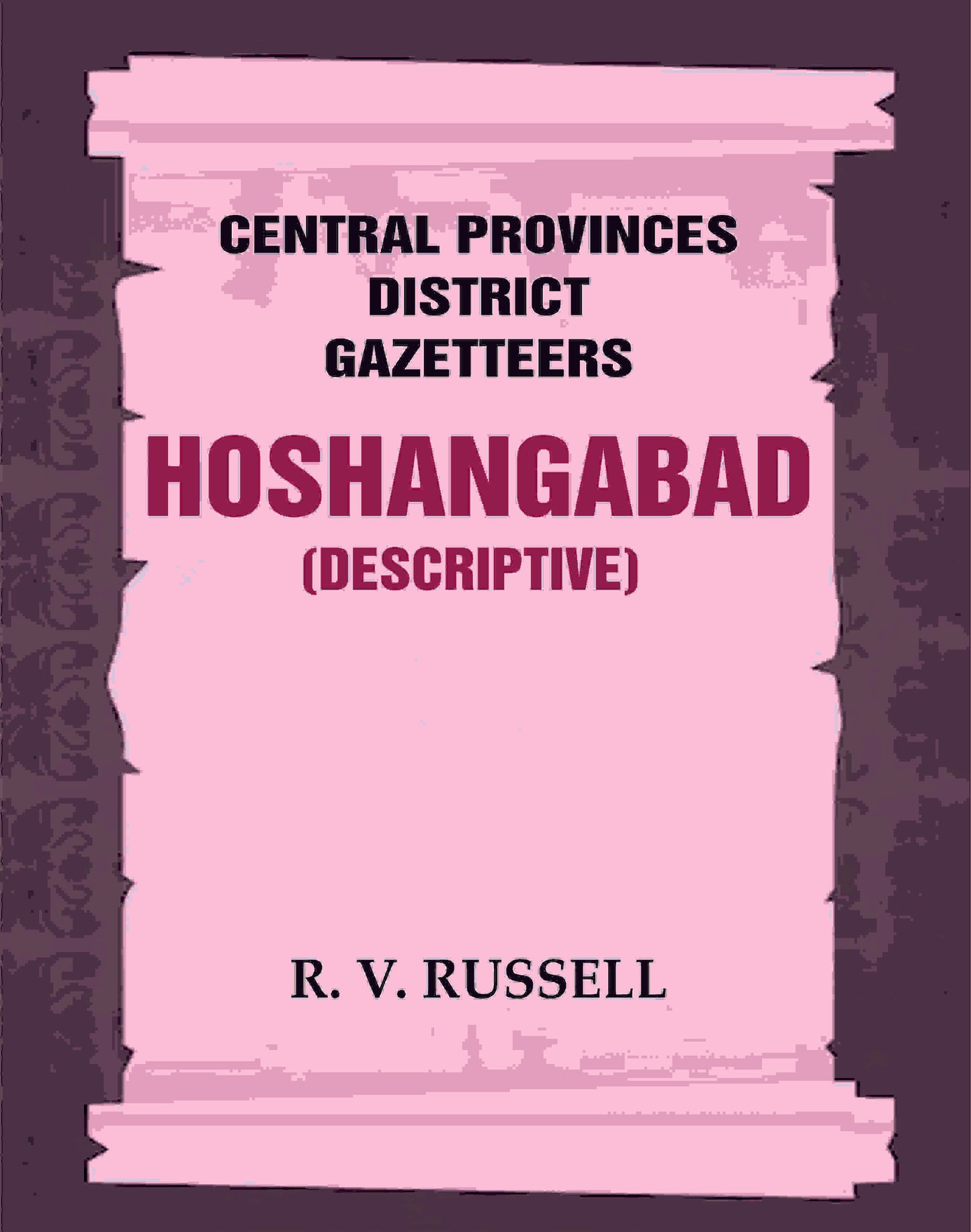 Central Provinces District Gazetteers: Hoshangabad (Descriptive) 13th, Vol. A - Gyan Books - Swadesiicart