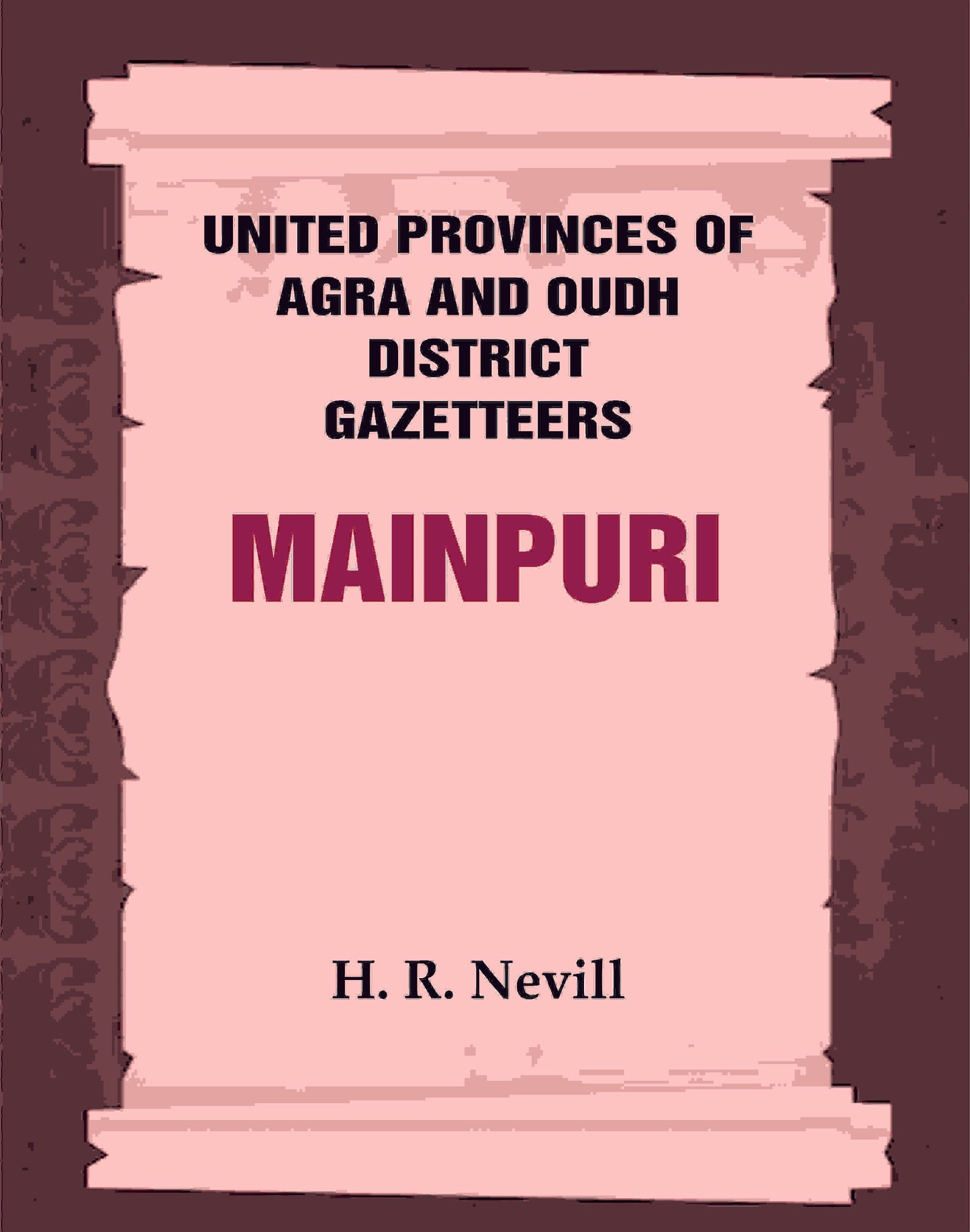United Provinces of Agra and Oudh District Gazetteers: Mainpuri Vol. XXXIV - Gyan Books - Swadesiicart
