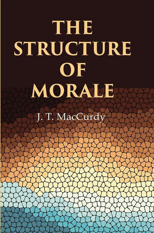 The Structure of Morale - Gyan Books - Swadesiicart