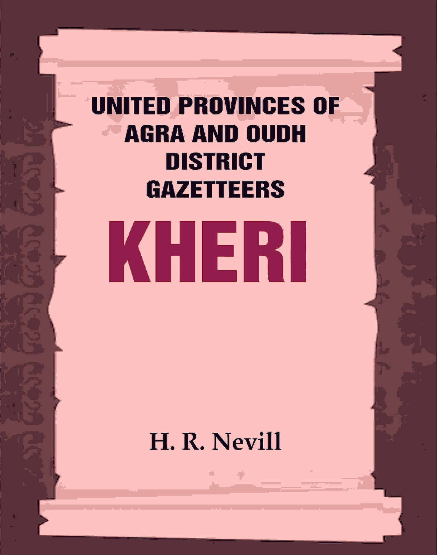 United Provinces of Agra and Oudh District Gazetteers: Kheri Vol. XXXII - Gyan Books - Swadesiicart