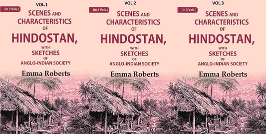 Scenes and characteristics of Hindostan: With Sketches of Anglo-Indian Society 3 Vols. Set - Gyan Books