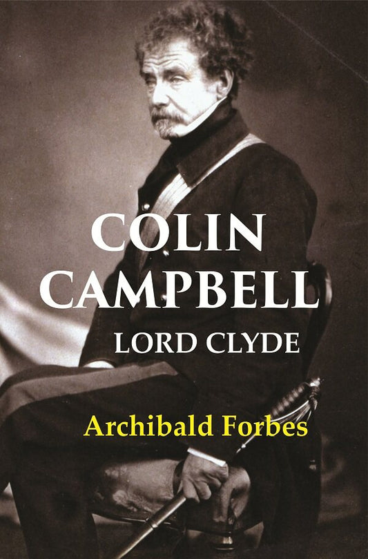 Colin Campbell: Lord Clyde - Gyan Books - Swadesiicart