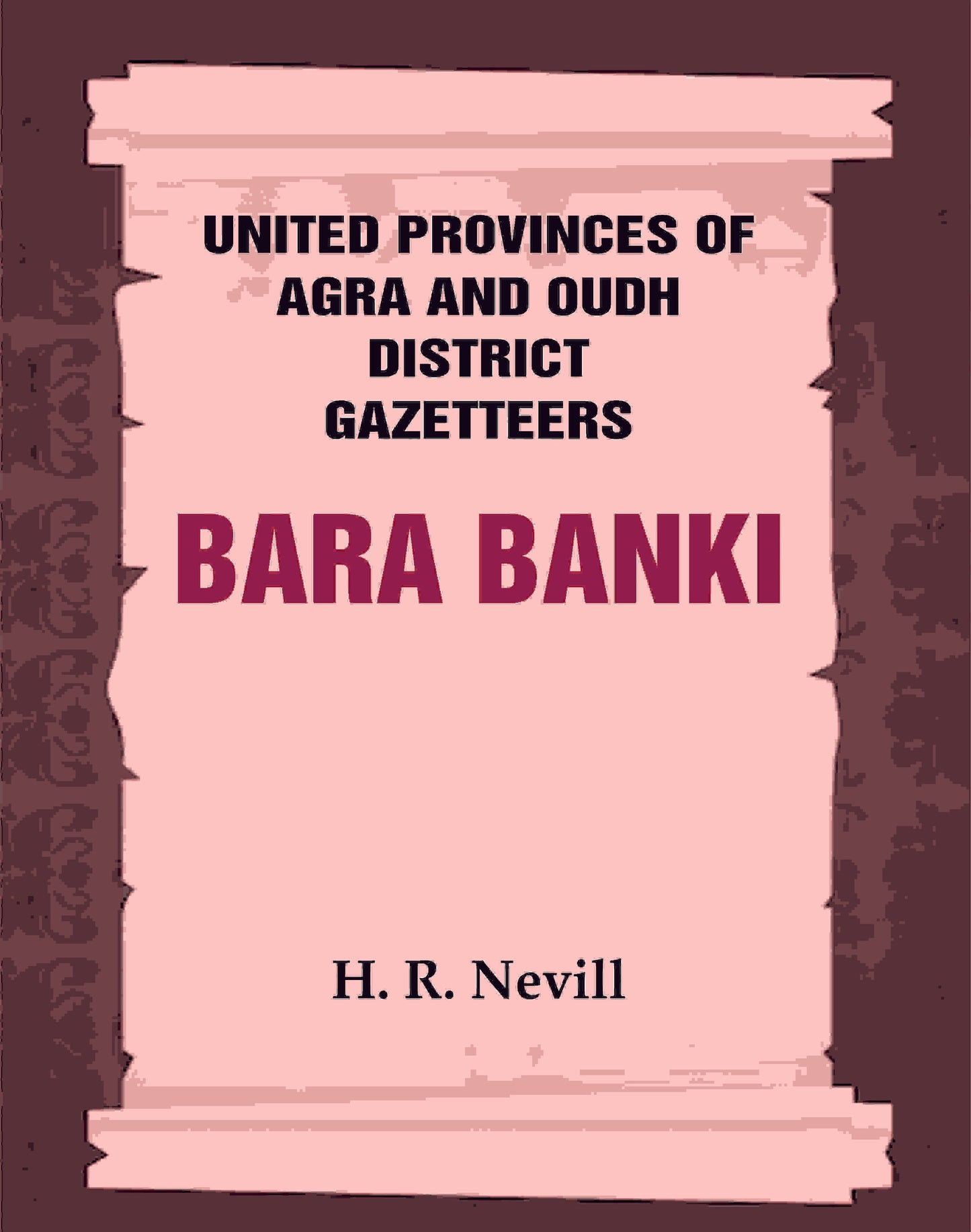United Provinces of Agra and Oudh District Gazetteers: Bara Banki Vol. IX - Gyan Books - Swadesiicart