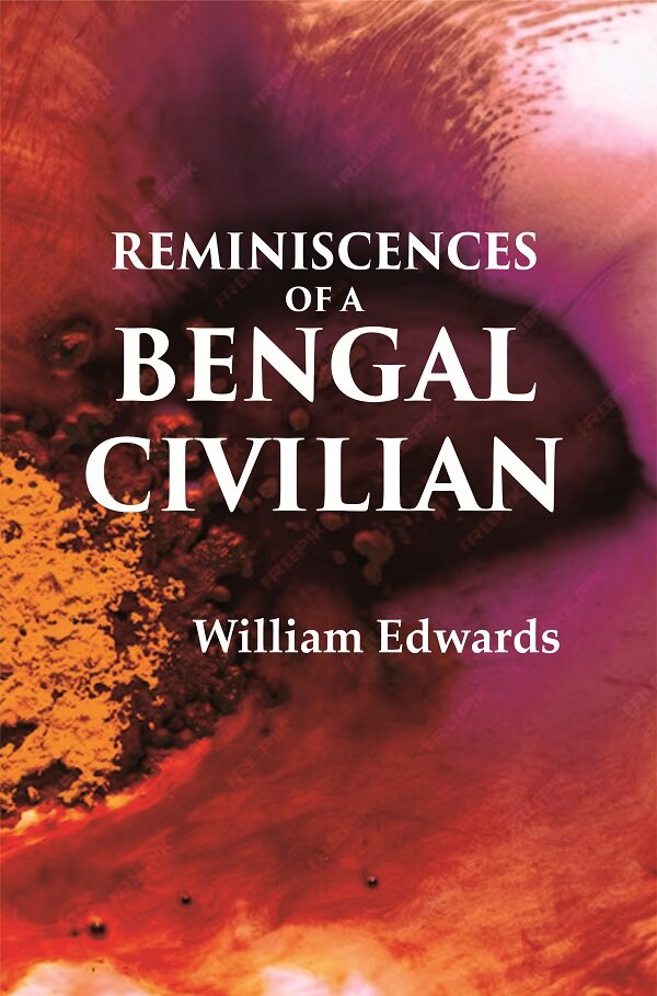Reminiscences Of A Bengal Civilian - Gyan Books